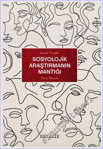 Sosyolojik Araştırmanın Mantığı : Teori - Yöntem