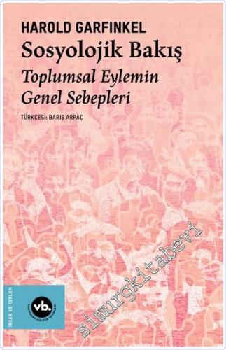 Sosyolojik Bakış : Toplumsal Eylemin Genel Sebepleri -        2024