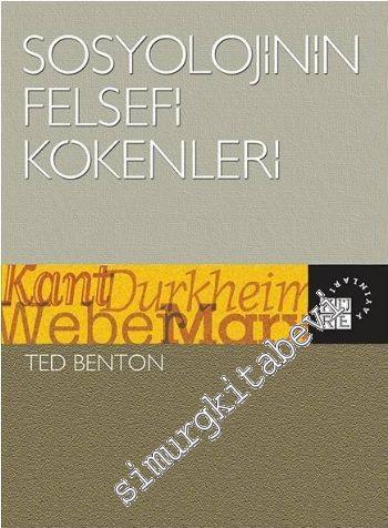 Sosyolojinin Felsefi Kökenleri: Kant, Durkheim, Weber, Marx
