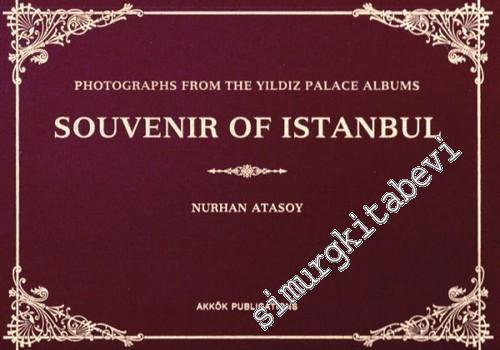 Souvenir of Istanbul: Photographs from Yildiz Palaces Albums -