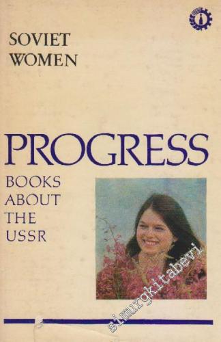 Soviet Women: Some Aspects of the Status of Women in the USSR -