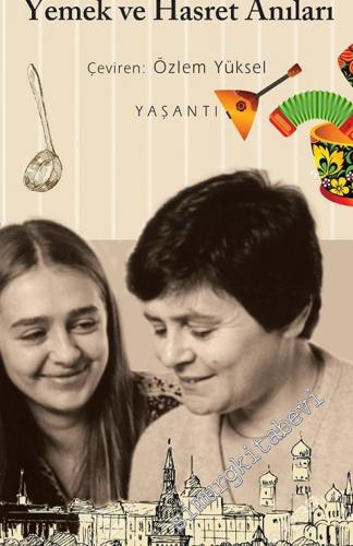 Sovyet Mutfak Sanatı: Yemek ve Hasret Anıları -