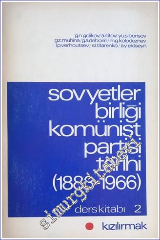 Sovyetler Birliği Komünist Partisi Tarihi (1883 - 1966): Ders Kitabı 2