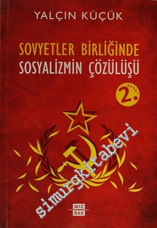 Sovyetler Birliğinde Sosyalizmin Çözülüşü -