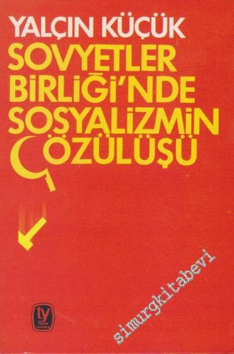 Sovyetler Birliği'nde Sosyalizmin Çözülüşü -