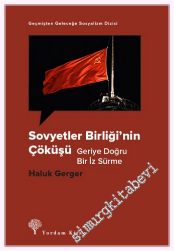 Sovyetler Birliği'nin Çöküşü : Geriye Doğru Bir İz Sürme -         2026