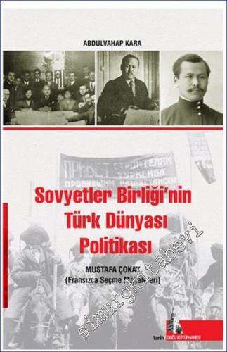 Sovyetler Birliğinin Türk Dünyası Politikası - 2024
