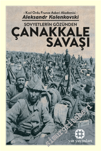 Sovyetlerin Gözünden Çanakkale Savaşı -