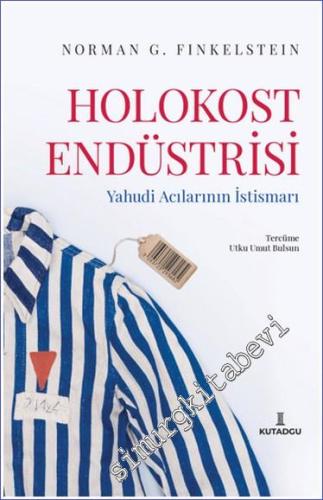 Holokost Endüstrisi : Yahudi Acılarının İstismarı -        2024