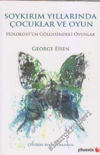 Soykırım Yıllarında Çocuklar ve Oyun: Holokost'un Gölgesindeki Oyunlar -