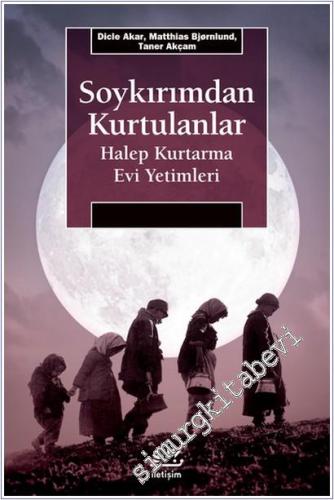 Soykırımdan Kurtulanlar: Halep Kurtarma Evi Yetimleri -        2019