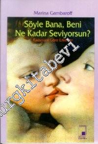 Söyle Bana, Beni Ne Kadar Seviyorsun?: Kadınlara Göre Erkekler -        1996
