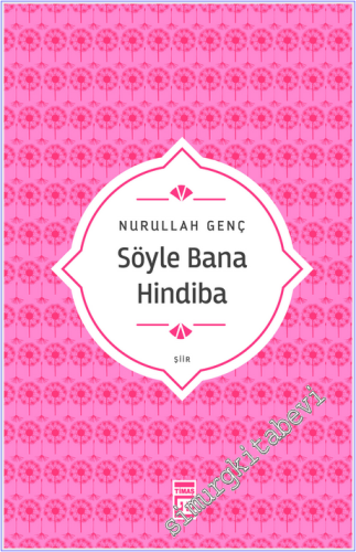 Söyle Bana Hindiba -