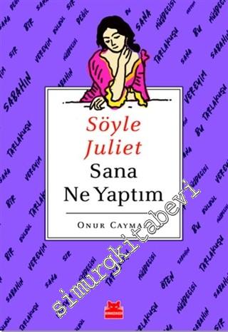 Söyle Juliet Sana Ne Yaptım -        2019