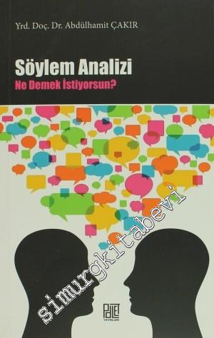 Söylem Analizi: Ne Demek İstiyorsun ? -