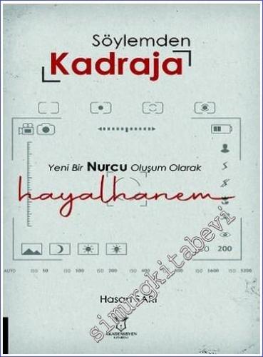 Söylemden Kadraja Yeni Bir Nurcu Oluşum Olarak Hayalhanem -        2023