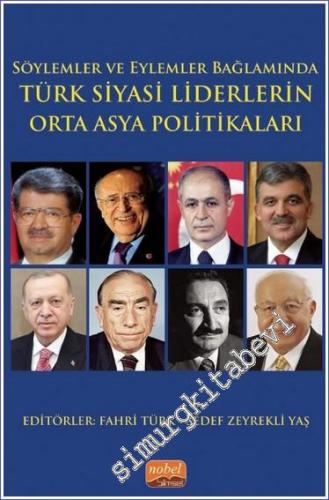 Söylemler ve Eylemler Bağlamında - Türk Siyasi Liderlerin Orta Asya Po