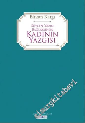 Söylen Yazın Bağlamında Kadının Yazgısı -