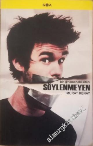 Söylenmeyen: Bir Homohobi Kitabı -        2011