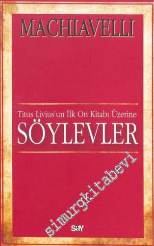 Söylevler: Titus Livius'un İlk On Kitabı Üzerine -