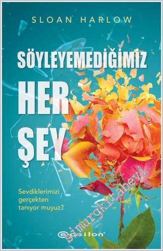 Söyleyemediğimiz Her Şey : Sevdiklerimizi Gerçekten Tanıyor muyuz -        2025