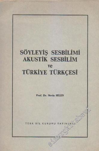 Söyleyiş Sesbilimi, Akustik Sesbilim ve Türkiye Türkçesi -        1979