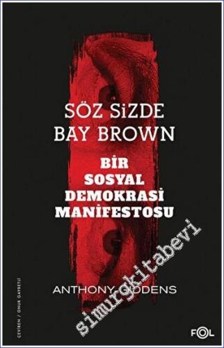 Söz Sizde Bay Brown - Bir Sosyal Demokrasi Manifestosu -        2023
