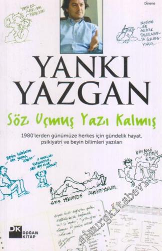 Söz Uçmuş, Yazı Kalmış -