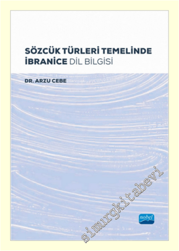 Sözcük Türleri Temelinde İbranice Dil Bilgisi -