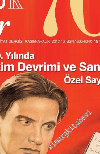 Sözcükler İki Aylık Edebiyat Dergisi - 100. Yılında Ekim Devrimi ve Sanat Özel Sayısı - Sayı: 70      Kasım - Aralık