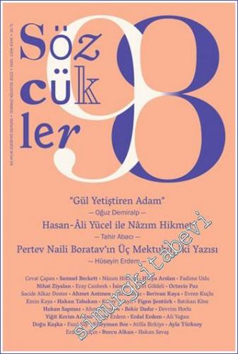 Sözcükler İki Aylık Edebiyat Dergisi - Gül Yetiştiren Adam - Sayı: 98      Temmuz - Ağustos  2022