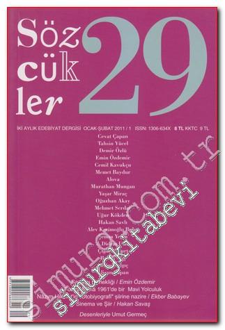 Sözcükler İki Aylık Edebiyat Dergisi - Sayı: 29      Ocak - Şubat