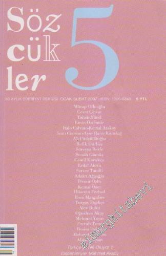 Sözcükler İki Aylık Edebiyat Dergisi - Sayı: 5      Ocak - Şubat