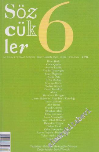Sözcükler İki Aylık Edebiyat Dergisi - Sayı: 6      Mart - Nisan
