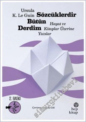 Sözcüklerdir Bütün Derdim : Hayat ve Kitaplar Üzerine Yazılar - 2026