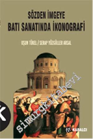 Sözden İmgeye Batı Sanatında İkonografi -