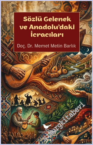 Sözlü Gelenek ve Anadolu'daki İcracıları