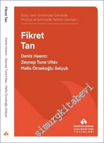 Sözlü Tarih Yöntemiyle Türkiye'de Mobilya ve İçmimarlık Tarihini Okuma
