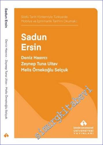 Sözlü Tarih Yöntemiyle Türkiye'de Mobilya ve İçmimarlık Tarihini Okuma