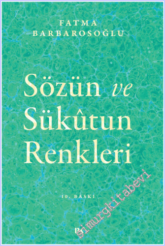 Sözün ve Sükutun Renkleri -        2014