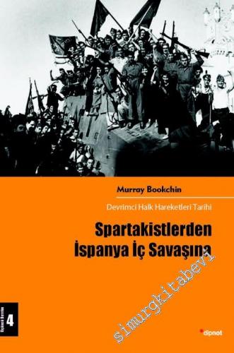 Spartakistlerden İspanya İç Savaşına: Devrimci Halk Hareketleri Tarihi 4 -
