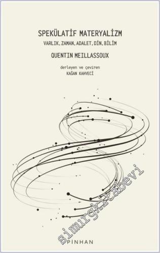Spekülatif Materyalizm : Varlık Zaman Adalet Din Bilim -        2022