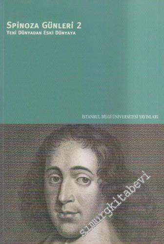 Spinoza Günleri 2: Yeni Dünyadan Eski Dünyaya