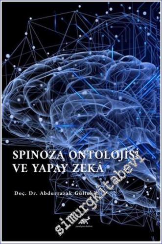 Spinoza Ontolojisi ve Yapay Zeka -        2024