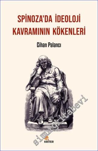 Spinoza'da İdeoloji Kavramının Kökenleri -        2022