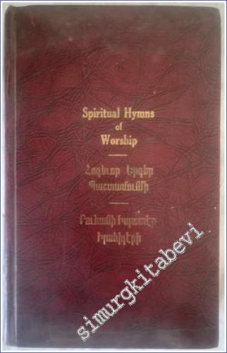 Spiritual Hymns of Worship = Hokevor Yerker Bashdamunki = Ruhani İbadet İlahileri [ English / Armenian / Armeno-Turkish ] -        1957