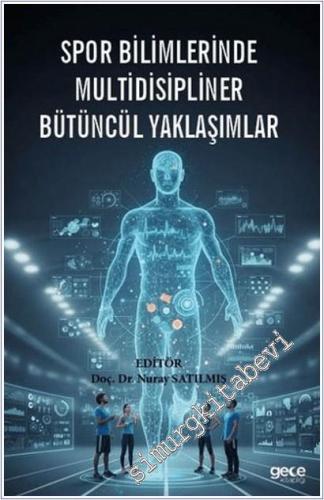 Spor Bilimlerinde Multidisipliner Bütüncül Yaklaşımlar -        2026