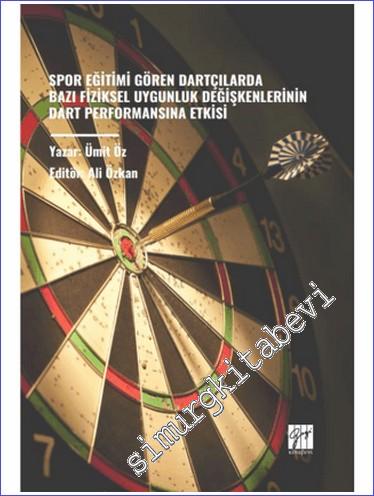 Spor Eğitimi Gören Dartçılarda Bazı Fiziksel Uygunluk Değişkenlerinin Dart Performansına Etkisi -        2023