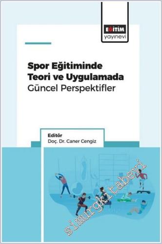 Spor Eğitiminde Teori ve Uygulamada Güncel Perspektifler -        2025