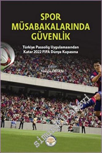 Spor Müsabakalarında Güvenlik : Türkiye Passolig Uygulamasından Katar 2020 FİFA Dünya Kupasına  -        2022